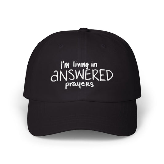 I'm Living in Answered Prayers Dad Cap | Embroidered Scripture Baseball Hat